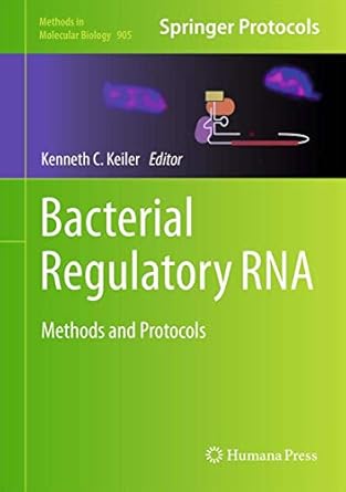 bacterial regulatory rna methods and protocols 1st edition kenneth c keiler 1617799483, 978-1617799488