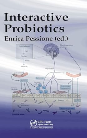 interactive probiotics 1st edition enrica pessione 1466575557, 978-1466575554