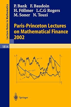 paris princeton lectures on mathematical finance 2002 1st edition peter bank ,fabrice baudoinhans follmerl c
