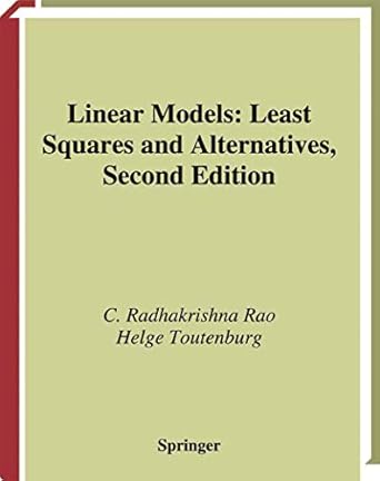 linear models least squares and alternatives 1st edition c r rao 0387988483, 978-0387988481
