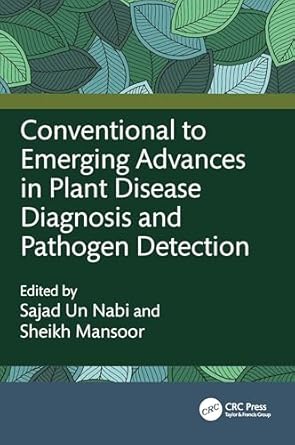 conventional to emerging advances in plant disease diagnosis and pathogen detection 1st edition sajad un nabi