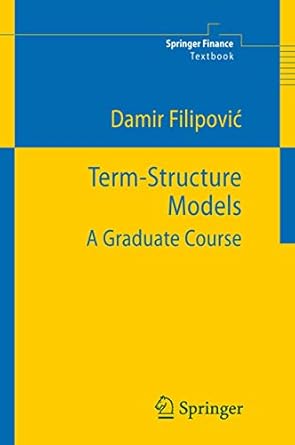 term structure models a graduate course 1st edition damir filipovic 3540097260, 978-3540097266