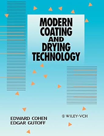 modern coating and drying technology 1st edition edward d cohen ,edgar b gutoff 0471188069, 978-0471188063