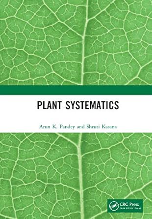 plant systematics 1st edition arun k pandey ,shruti kasana 1032024666, 978-1032024660