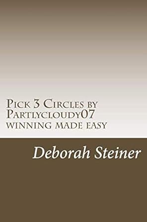 pick 3 circles by partlycloudy07 winning made easy a unique way to win pick 3 1st edition deborah steiner