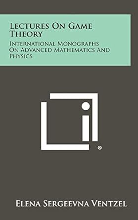 lectures on game theory international monographs on advanced mathematics and physics 1st edition elena