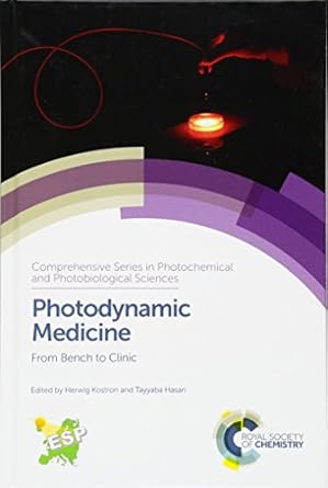 photodynamic medicine from bench to clinic 1st edition herwig kostron ,tayyaba hasan 1782624511,
