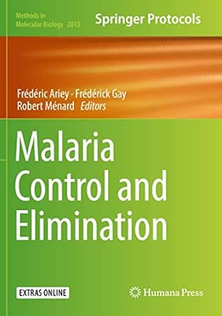 malaria control and elimination 1st edition frederic ariey ,frederick gay ,robert menard 1493995529,