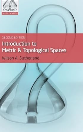 introduction to metric and topological spaces 1st edition wilson a sutherland 0199563071, 978-0199563074
