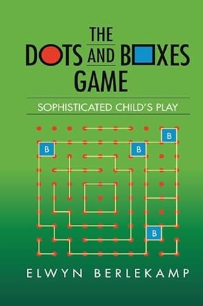 the dots and boxes game sophisticated childs play 1st edition elwyn r berlekamp 1138427594, 978-1138427594