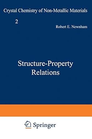 structure property relations 1st edition r e newnham 3642500196, 978-3642500190