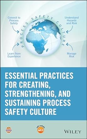 essential practices for creating strengthening and sustaining process safety culture 1st edition ccps
