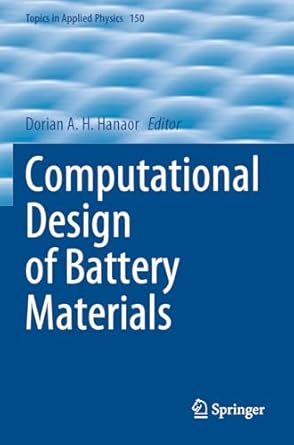 computational design of battery materials 1st edition dorian a h hanaor 3031473051, 978-3031473050