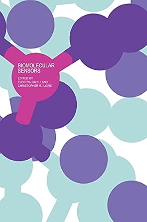 biomolecular sensors 1st edition electra gizeli ,christopher r lowe 074840791x, 978-0748407910
