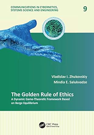 the golden rule of ethics 1st edition vladislav i zhukovskiy ,mindia e salukvadze 0367681811, 978-0367681814