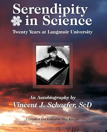 serendipity in science twenty years at langmuir university 1st edition vincent j schaefer ,don rittner