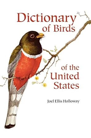 dictionary of birds of the united states scientific and common names 1st edition joel e holloway 1604691743,