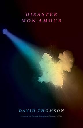 disaster mon amour 1st edition david thomson 0300246943, 978-0300246940