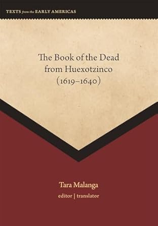 the book of the dead from huexotzinco 1st edition tara malanga 0884025276, 978-0884025276