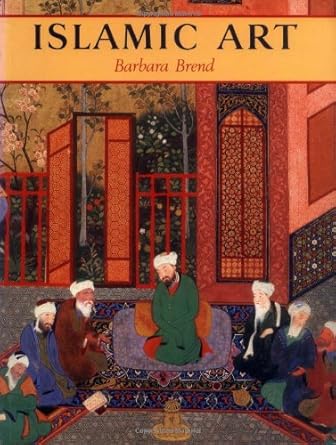 islamic art 1st edition barbara brend 067446866x, 978-0674468665