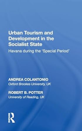 urban tourism and development in the socialist state havana during the special period 1st edition andrea