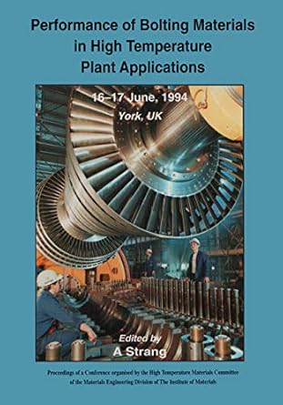 performance of bolting materials in high temperature plant applications conference proceedings 16 17 june