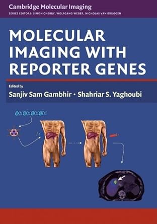 molecular imaging with reporter genes 1st edition sanjiv sam gambhir ,shahriar s yaghoubi 0521882338,