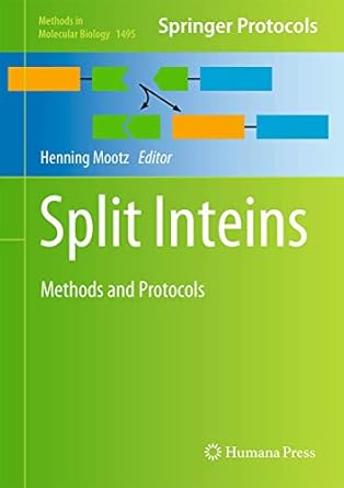 split inteins methods and protocols 1st edition henning d mootz 1493964496, 978-1493964499