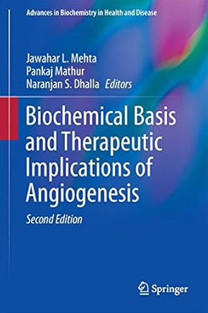 biochemical basis and therapeutic implications of angiogenesis 1st edition jawahar l mehta ,pankaj mathur