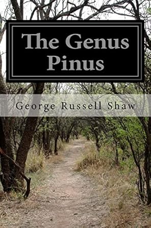 the genus pinus 1st edition george russell shaw 1499590733, 978-1499590739