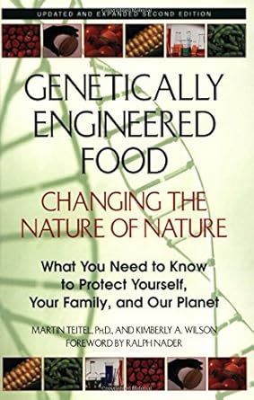 Genetically Engineered Food Changing The Nature Of Nature