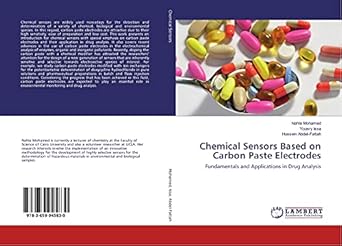 chemical sensors based on carbon paste electrodes fundamentals and applications in drug analysis 1st edition