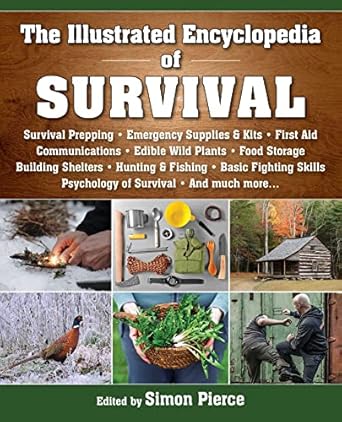 the illustrated encyclopedia of survival 1st edition simon pierce 1510749977, 978-1510749979