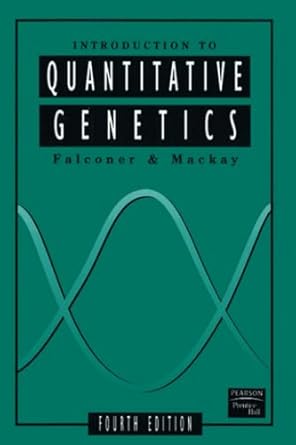 introduction to quantitative genetics 1st edition d s falconer 0582243025, 978-0582243026