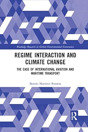 regime interaction and climate change the case of international aviation and maritime transport 1st edition