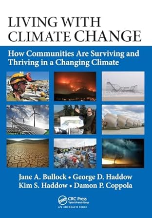 living with climate change how communities are surviving and thriving in a changing climate 1st edition jane