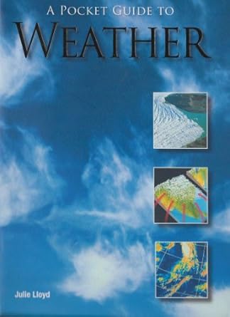 a pocket guide to weather 1st edition julie lloyd 1407578987, 978-1407578989