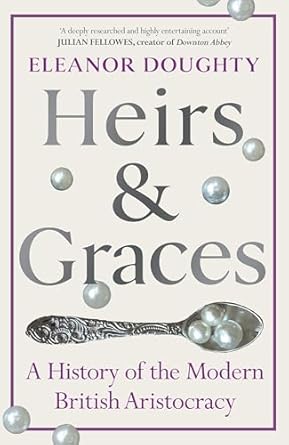 heirs and graces 1st edition eleanor doughty 1529153042, 978-1529153040