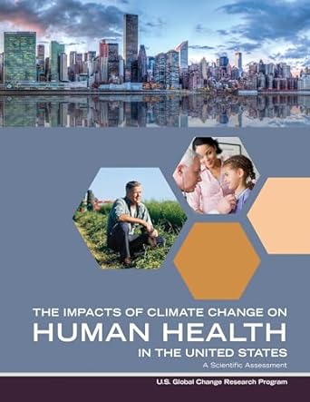 impacts of climate change on human health in the united states a scientific assessment 1st edition us global