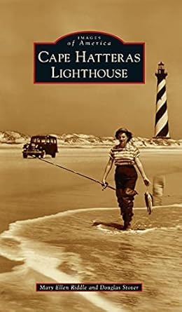 cape hatteras lighthouse 1st edition mary ellen riddle ,douglas stover 1540247201, 978-1540247209