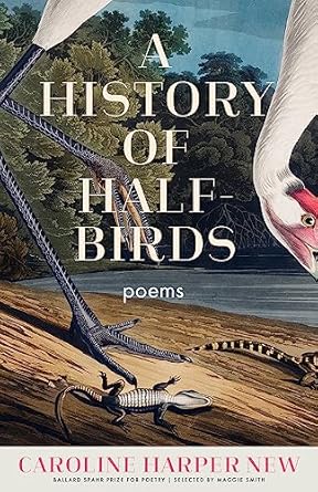 a history of half birds poems 1st edition caroline harper new 1571315306, 978-1571315304