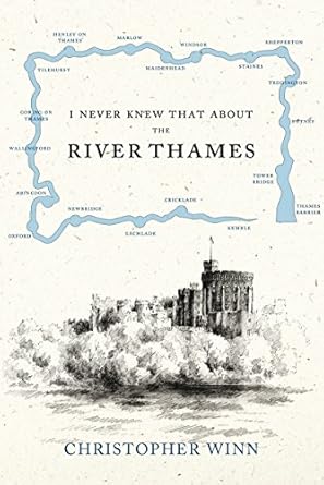 i never knew that about the river thames 1st edition christopher winn 0091933579, 978-0091933579