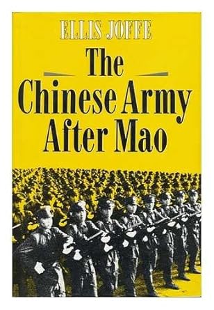the chinese army after mao 1st edition ellis joffe 0674548493, 978-0674548497