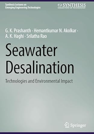 seawater desalination technologies and environmental impact 1st edition g k prashanth ,hemantkumar n akolkar