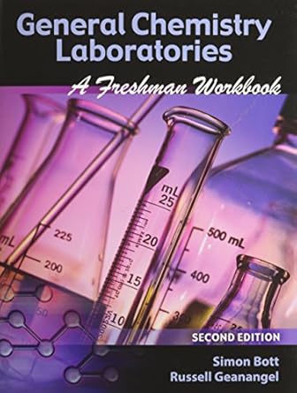 general chemistry laboratories a freshman workbook 1st edition simon g bott ,russell a geanangel 0757531458,