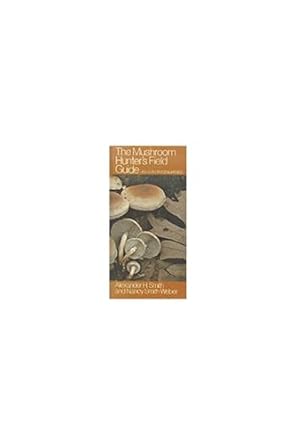 the mushroom hunters field guide 1st edition alexander h smith ,nancy smith weber 0472856103, 978-0472856107