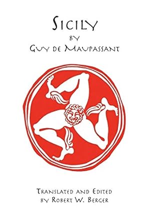 sicily 1st edition guy de maupassant ,robert w berger 1599100088, 978-1599100081