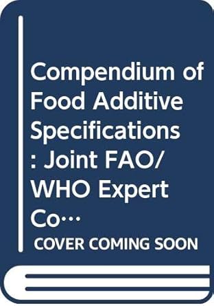 compendium of food additive specifications joint fao/who expert committee on food additives 80th meeting 2015