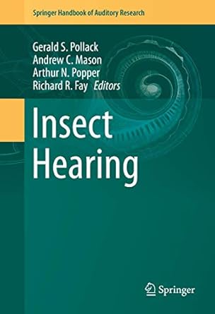 insect hearing 1st edition gerald s pollack ,andrew c mason ,arthur n popper ,richard r fay 3319288881,