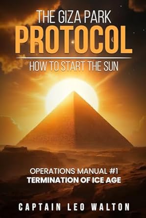 the giza park protocol how to start the sun 1st edition captian leo walton 191761862x, 978-1917618625